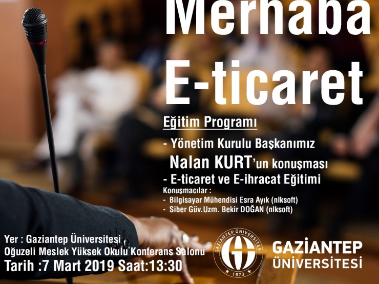 Hello at Gaziantep University Oğuzeli Vocational School, Let's meet at the E-Commerce Conference.